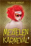 Telkes Margit - Meztelen karnevál [antikvár]