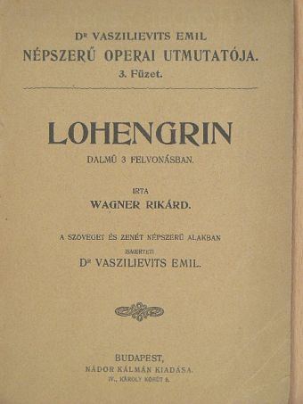 Wagner Rikárd - Lohengrin [antikvár]
