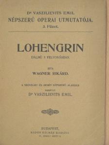 Wagner Rikárd - Lohengrin [antikvár]