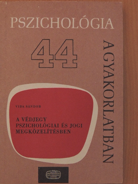 Vida Sándor - A védjegy pszichológiai és jogi megközelítésben [antikvár]