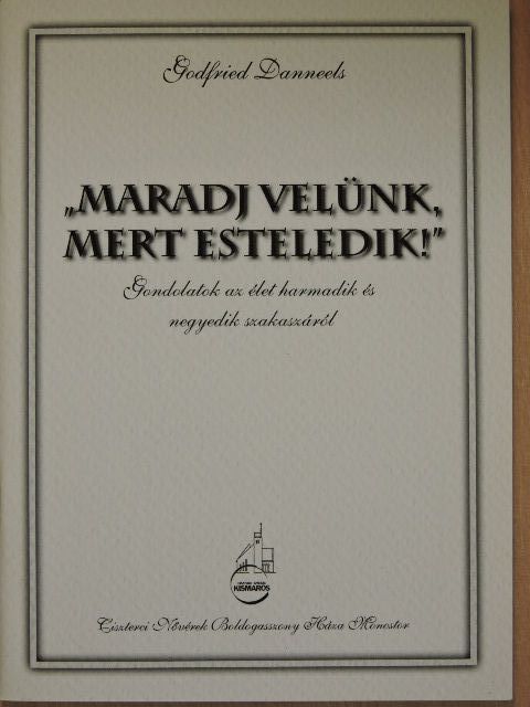Godfried Danneels - "Maradj velünk, mert esteledik!" [antikvár]