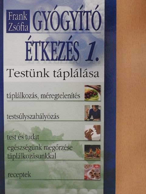 Frank Zsófia - Gyógyító étkezés 1. [antikvár]