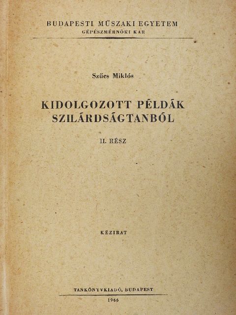 Szűcs Miklós - Kidolgozott példák szilárdságtanból II. [antikvár]