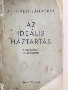 Dr. Hevesi Sándorné - Az ideális háztartás (rossz állapotú) [antikvár]