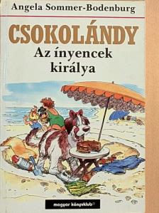 Angela Sommer-Bodenburg - Az ínyencek királya [antikvár]