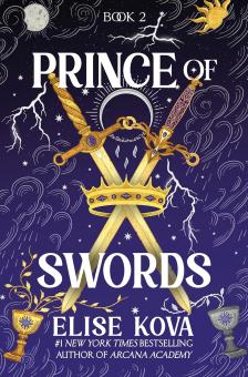 Elise Kova - Prince of Swords (Arcana Academy series, Book 2)