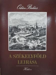 Csatári Dániel - A Székelyföld leírása I-VI. [antikvár]