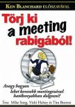 Mike Song, Vicki Halsey - Törj ki a meeting-rabigából! [antikvár]