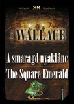 Edgar Wallace - A smaragd nyaklánc - The Square Emerald [eKönyv: epub, mobi]