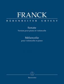 Franck - SONATE. VERSION POUR PIANO ET VIOLONCELLE - MÉLANCOLIE POUR VIOLONCELLE ET PIANO