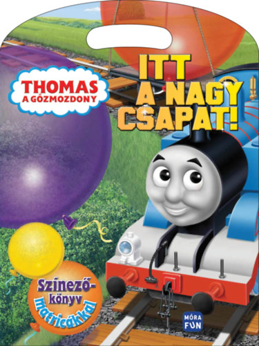 Thomas, a gőzmozdony - Itt a nagy csapat! [raktárvásár]