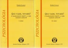 Garai László - Quo vadis, tovaris? I-II. [antikvár]