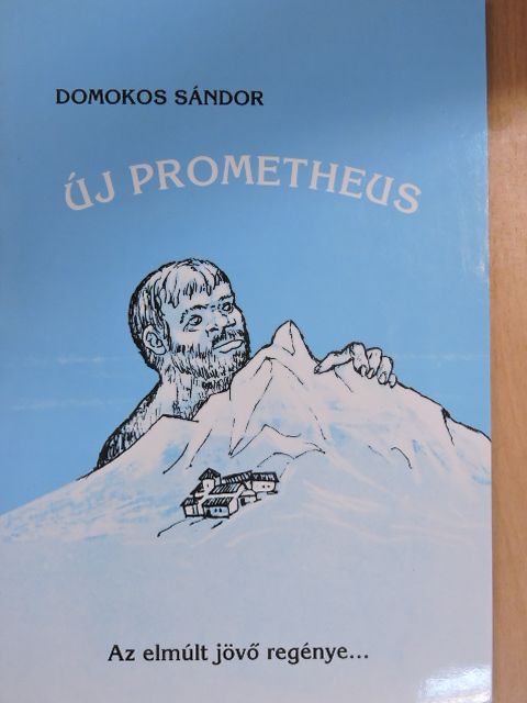 Domokos Sándor - Új Prometheus [antikvár]