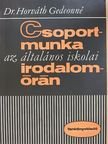 Dr. Horváth Gedeonné - Csoportmunka az általános iskolai irodalomórán [antikvár]
