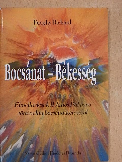 Faághy Richárd - Bocsánat - Békesség [antikvár]