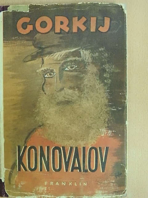 Maxim Gorkij - Konovalov [antikvár]