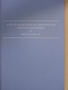 A jövő nemzedékek képviselete féléves jelentése II. [antikvár]