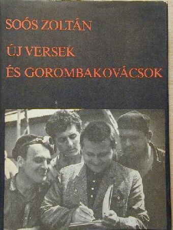 Soós Zoltán - Új versek és gorombakovácsok [antikvár]