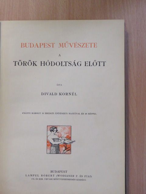 Divald Kornél - Budapest művészete a török hódoltság előtt [antikvár]