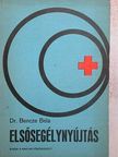 Dr. Bencze Béla - Elsősegélynyújtás [antikvár]