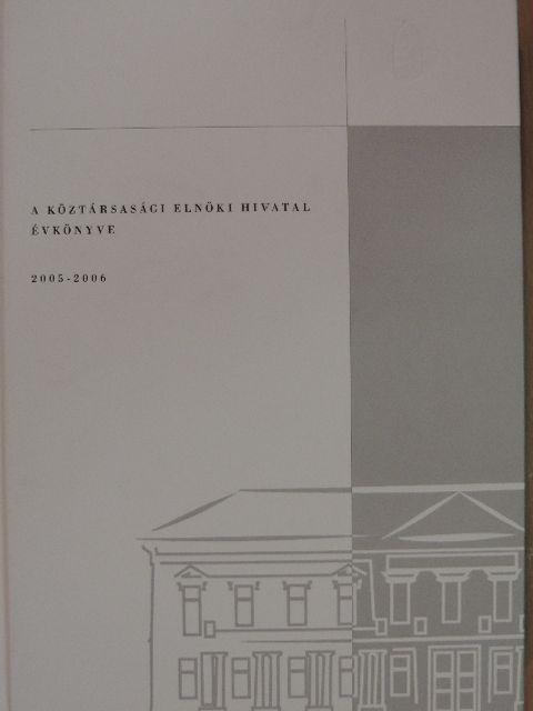 Sólyom László - A Köztársasági Elnöki Hivatal évkönyve 2005-2006 - DVD-vel [antikvár]