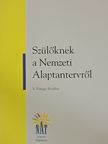 V. Fónagy Erzsébet - Szülőknek a Nemzeti Alaptantervről [antikvár]