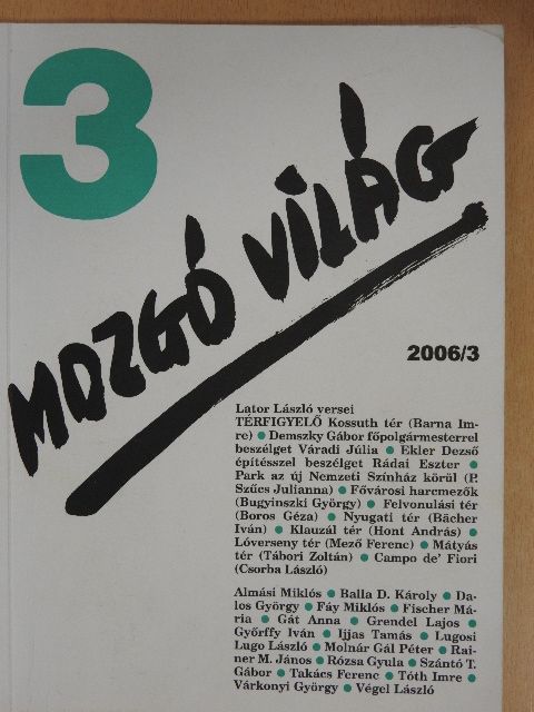 Almási Miklós - Mozgó Világ 2006. március [antikvár]