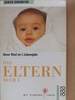 Ulrich Diekmeyer - Das Elternbuch 1. [antikvár]