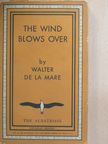 Walter de la Mare - The wind blows over [antikvár]