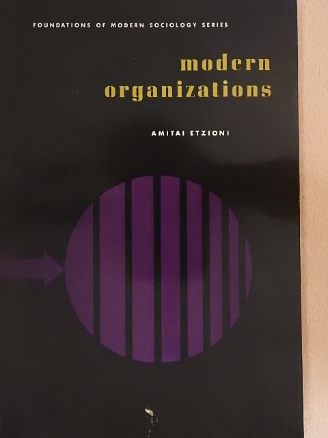 Amitai Etzioni - Modern Organizations [antikvár]