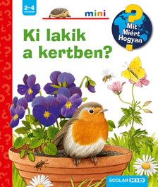 Patricia Mennen - Ki lakik a kertben? - Mit? Miért? Hogyan? mini