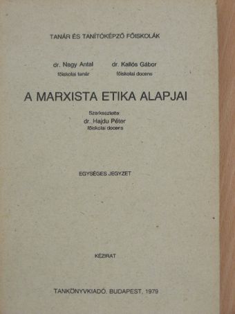 Dr. Kallós Gábor - A marxista etika alapjai [antikvár]