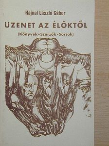Hajnal László Gábor - Üzenet az élőktől [antikvár]