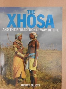 Aubrey Elliott - The Xhosa and their traditional way of life [antikvár]