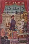 FÉLICIEN MARCEAU - Les élans du cœur [antikvár]