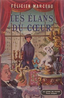 FÉLICIEN MARCEAU - Les élans du cœur [antikvár]