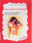 Gertrud Teusen - Anya, beszélgess velem! [antikvár]
