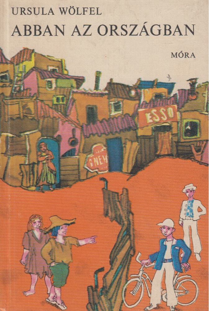 Wölfel, Ursula - Abban az országban [antikvár]
