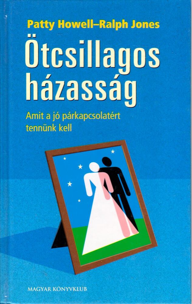 Patty Howell, Ralph Jones - Ötcsillagos házasság [antikvár]