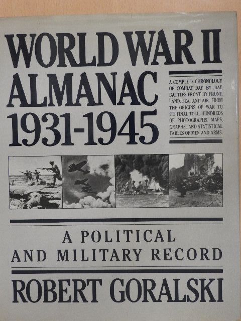 Robert Goralski - World War II Almanac: 1931-1945 [antikvár]