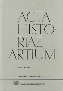 Marosi Ernő - Acta Historiae Artium 1999/2000 [antikvár]
