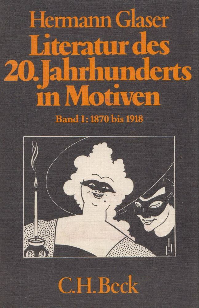 GLASER, HERMANN - Literatur des 20. Jahrhunderts in Motiven I. [antikvár]
