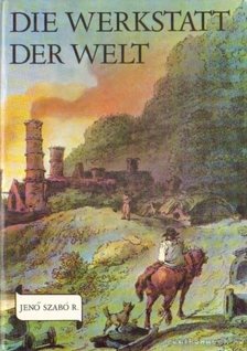 Die Werkstatt der Welt [antikvár]