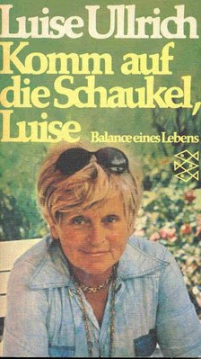 ULLRICH, LUISE - Komm auf die Schukel, Luise [antikvár]