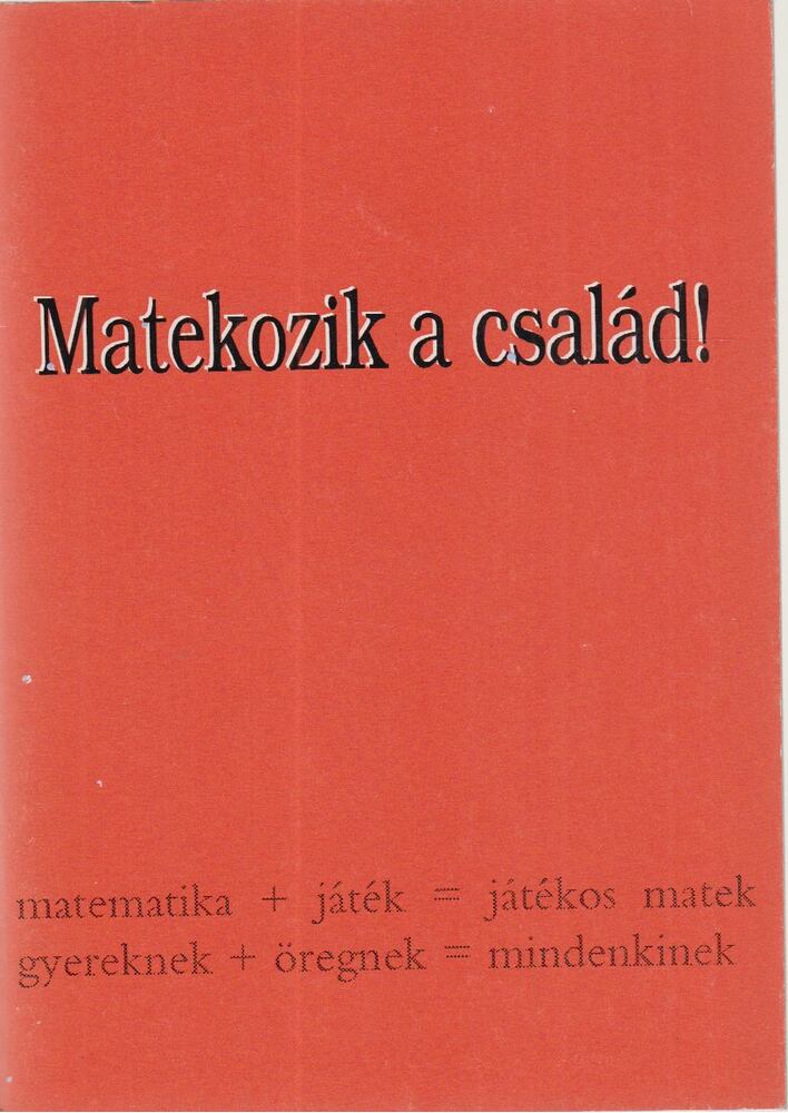 Matekovits Mihály, Kiss Anna - Matekozik a család! [antikvár]
