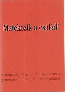 Matekovits Mihály, Kiss Anna - Matekozik a család! [antikvár]