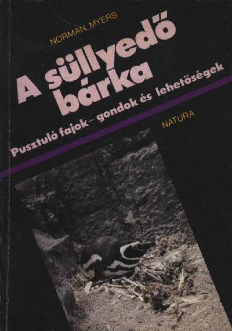 Myers, Norman - A süllyedő bárka [antikvár]