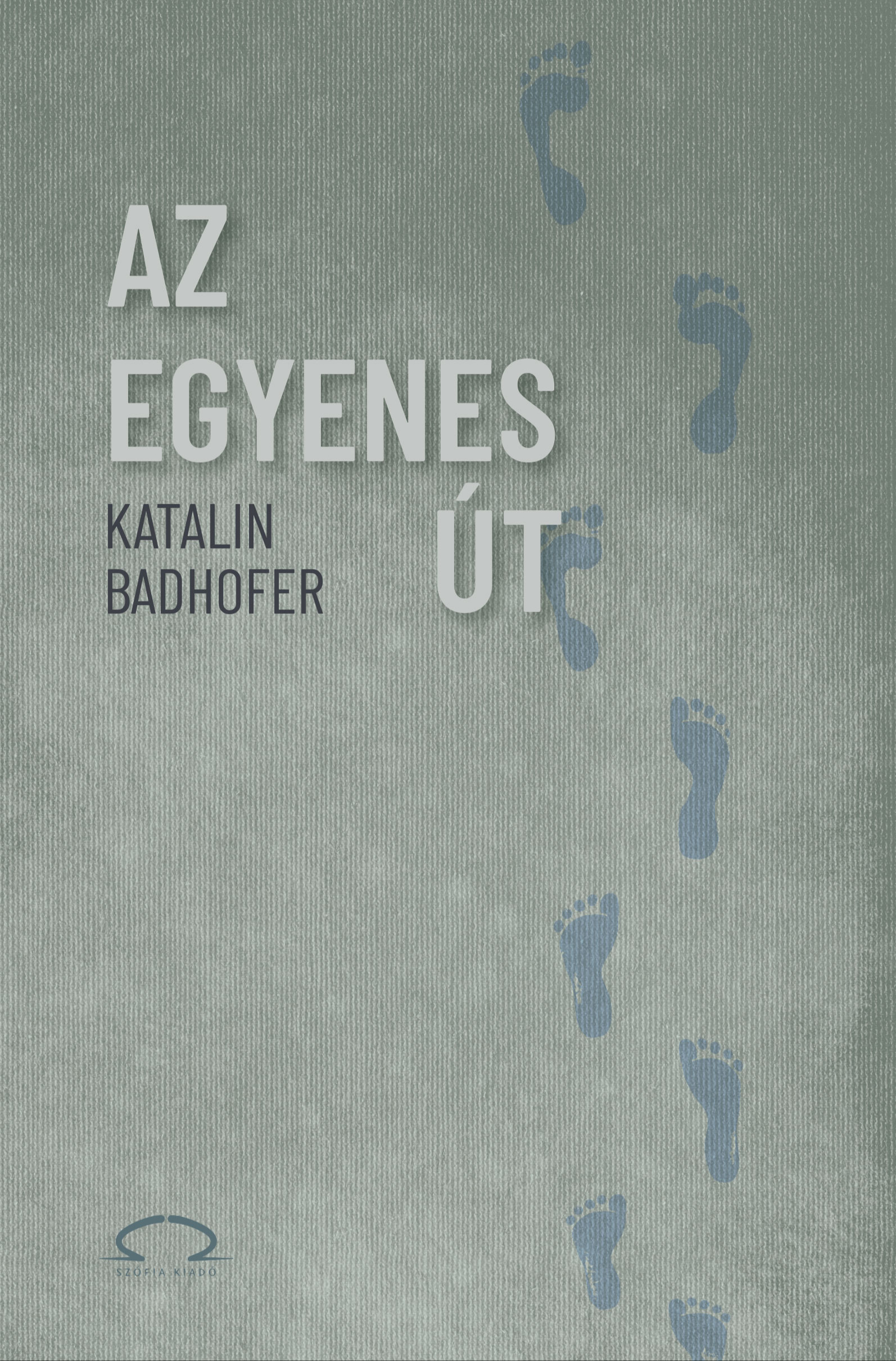 Katalin Badhofer - Az egyenes út [eKönyv: epub, mobi]
