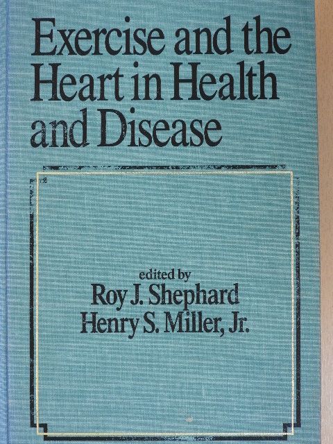 Exercise and the Heart in Health and Disease [antikvár]