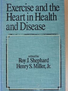 Exercise and the Heart in Health and Disease [antikvár]